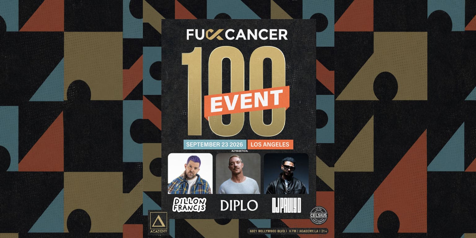 FCancer w/ Dillon Francis, Diplo, DJ Pauly D